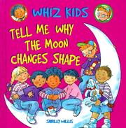 Cover of: Tell Me Why the Moon Changes Shape by Shirley Willis