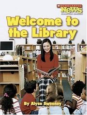 Cover of: Welcome to the Library by Alyse Sweeney