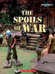 Cover of: The Spoils of War (Shockwave: History and Politics) by Karen Latchana Kenney