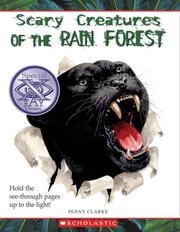 Cover of: Scary Creatures of the Rain Forest! (Scary Creatures) by Penny Clarke