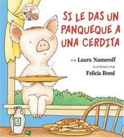 Cover of: Si le das un panqueque a una cerdita by Laura Joffe Numeroff