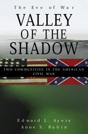 Cover of: The Valley of the Shadow by Edward L. Ayers, Anne S. Rubin