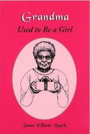 Cover of: Grandma Used to Be a Girl | Janet Elliott-Leach