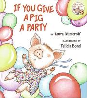 Cover of: If you give a pig a party by Laura Joffe Numeroff
