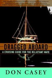 Cover of: Dragged aboard: a cruising guide for the reluctant mate