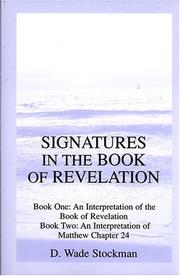 Cover of: Signatures in the Book of Revelation: Book One: an Interpretation of the Book of Revelation/book Two: an Interpretation of Matthew Chapter 24