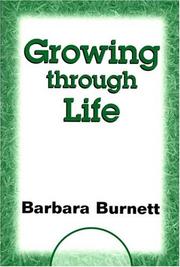 Cover of: Growing Through Life by Barbara Burnett