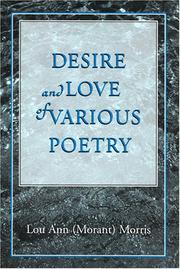 Cover of: Desire and Love of Various Poetry | Lou Ann Morris