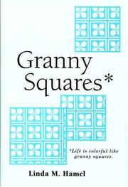 Cover of: Granny Squares by Linda M. Hamel, Linda M. Hamel