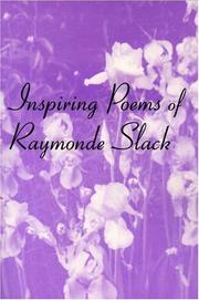 Cover of: Inspiring Poems of Raymonde Slack | Raymonde Slack
