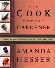 Cover of: The Cook and the Gardener  by Amanda Hesser, Amanda Hesser