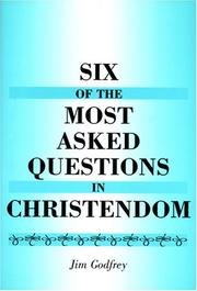 Cover of: Six of the Most Asked Questions in Christendom