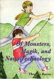 Cover of: Of Monsters, Magik and Nano-technology