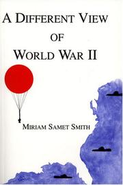 Cover of: A Different View of World War II | Miriam Samet Smith