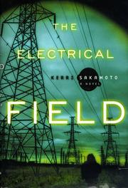 Cover of: The electrical field by Kerri Sakamoto