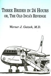 Cover of: Three Brides in 24 Hours; Or, the Old Inca's Revenge