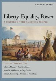 Cover of: Liberty, Equality, Power: A History of the American People, Volume I by John M. Murrin, Paul E. Johnson, James M. McPherson, Gary Gerstle, Emily S. Rosenberg