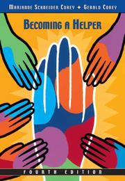 Cover of: Becoming a Helper by Gerald Corey, Marianne Schneider Corey, Gerald Corey