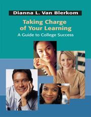 Cover of: Taking Charge of Your Learning: A Guide to College Success