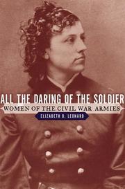 Cover of: All the Daring of the Soldier: Women of the Civil War Armies