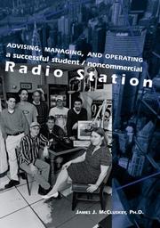 Cover of: Advising, Managing, and Operating a Successful Student and Non Commercial Radio Station by James McCluskey