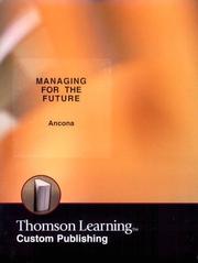 Cover of: Managing for the Future by Deborah G. Ancona, Thomas A. Kochan, Maureen A. Scully, John Van Maanen, D. Eleanor Westney