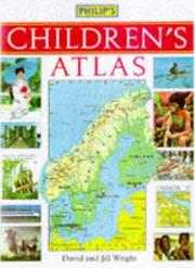 Cover of: Philip's Children's Atlas by David Wright (undifferentiated), Wright, Jill