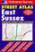 Cover of: East Sussex Street Atlas (OS / Philip's Street Atlases)