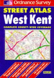 Cover of: West Kent Street Atlas (OS / Philip's Street Atlases) by George Philip & Son