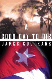 Cover of: A good day to die by James Coltrane
