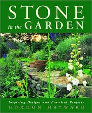 Cover of: Stone in the Garden: Inspiring Designs and Practical Projects