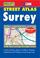 Cover of: Street Atlas Surrey (Pocket Street Atlas)