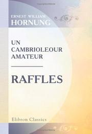 Cover of: Un cambrioleour amateur. Raffles by E. W. Hornung, E. W. Hornung