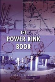 Cover of: The Power Kink Book: Novel Ideas and Simple Devices for Meeting Emergencies in the Power Plant Compiled from the Regular Issues of Power