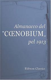 Cover of: Almanacco del 'Cnobium' pel 1913: Confessioni e professioni di fede. 120 collaboratori