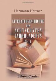 Cover of: Literaturgeschichte des achtzehnten Jahrhunderts: Teil 1: Geschichte der englischen Literatur von der Wiederherstellung des Königtums bis in die zweite Hälfte des achtzehnten Jahrhunderts. 1660-1770