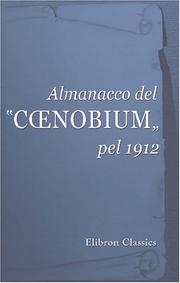 Cover of: Almanacco del \'Cnobium\' pel 1912: Confessioni e professioni di fede. 176 collaboratori