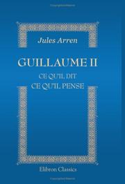 Cover of: Guillaume II. Ce qu\'il dit, ce qu\'il pense