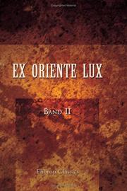 Cover of: Ex Oriente lux: Band II. Der alte Orient und die Bibel