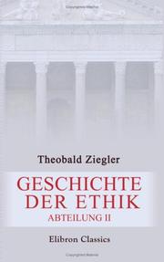 Cover of: Geschichte der Ethik by Theobald Ziegler