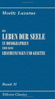 Cover of: Das Leben der Seele in Monographien über seine Erscheinungen und Gesetze by Lazarus, Moritz