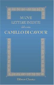 Cover of: Nuove lettere inedite del conte Camillo di Cavour: Con prefazione e note di Edmondo Mayor