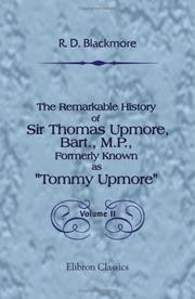 Cover of: The Remarkable History of Sir Thomas Upmore, Bart., M.P., Formerly Known as "Tommy Upmore": Volume 2