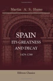 Cover of: Spain, Its Greatness and Decay. 1479-1788 | Martin Andrew Sharp Hume