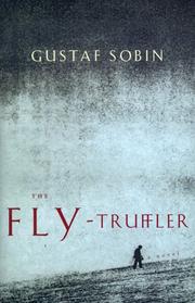 Cover of: The fly-truffler by Gustaf Sobin