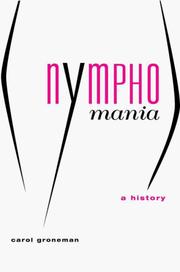 Cover of: Nymphomania by Carol Groneman