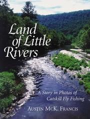 Cover of: Land of Little Rivers: A Story in Photos of Catskill Fly Fishing