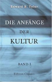 Cover of: Die Anfänge der Kultur by Edward B. Tylor