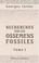 Cover of: Recherches sur les ossemens fossiles, où l\'on rétablit les caractères de plusieurs animaux dont les révolutions du globe ont détruit les espèces