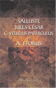 Cover of: Salluste, Jules César, C. Velléius Paterculus et A. Florus by Sallust